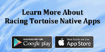 Learn About Racing Tortoise Native Mobile Apps