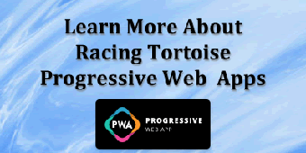 Learn About Racing Tortoise Progressive Web Apps